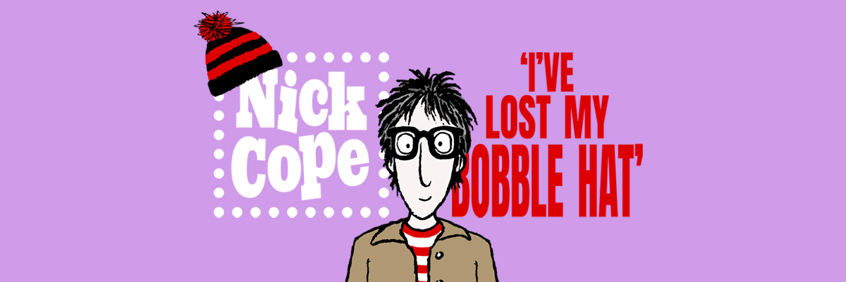 Bright purple/pink background with a cartoon man wearing glasses. 'Nick Cope' is in white to his left, with a bobble head on the N. 'I've Lost My Bobble Hat' is in red writing to his right.